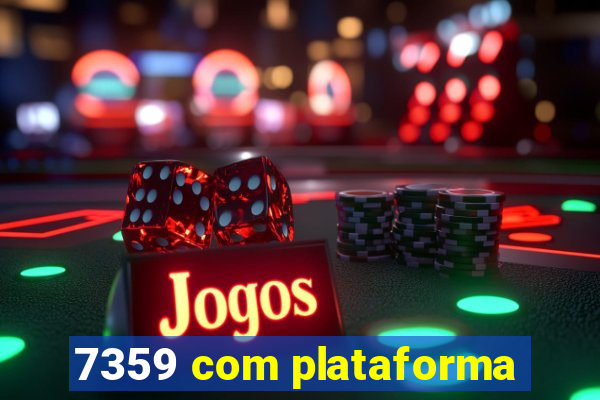 7359 com plataforma